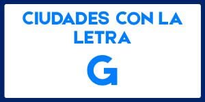 Ciudades con la letra G