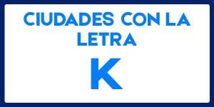 Ciudades con la letra K