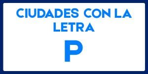 Ciudades con la letra P