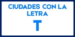 Ciudades con la letra T
